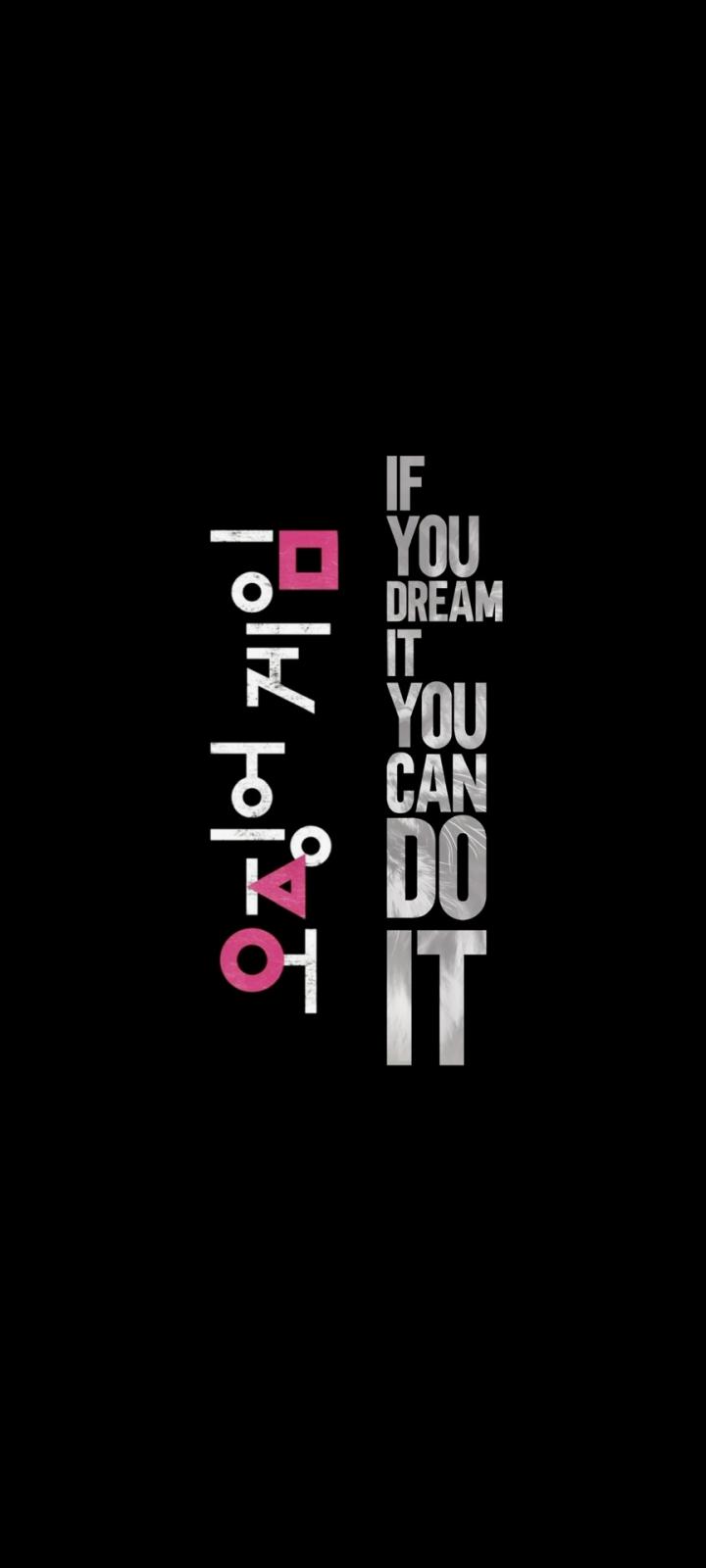 If you dream it you can do it